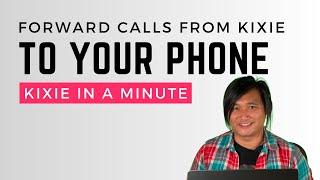 How to Forward Calls from Kixie to your Phone — Kixie in a Minute