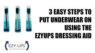 How To Put Underwear On Using The EzyUps Dressing Aid