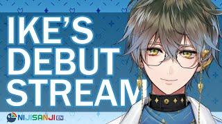 【DEBUT STREAM】Let's begin this new chapter!【NIJISANJI EN | Ike Eveland】