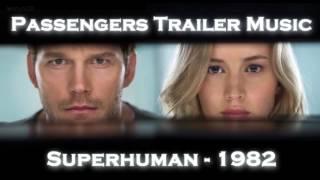 Passengers Trailer Music #1(Superhuman - 1982)