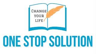 ONE STOP SOLUTION - Change Your Life