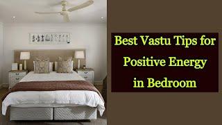 Best Vastu Tips for Positive Energy in Bedroom