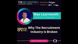 EP217: Max Learmonth, Founder & CEO - Forge Talent - Why The Recruitment Industry Is Broken