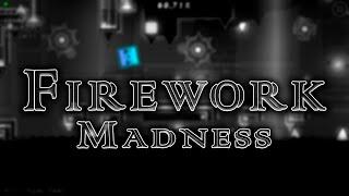 Firework Madness by MgeeN | Geometry Dash