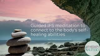 IFS Meditation - allowing the body to self-heal