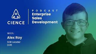 Enterprise Sales Development with Alex Roy