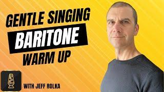 Gentle Singing Warm Up Baritone Range