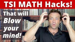 TSI Math Hacks: 3 Math Hacks that will Blow your Mind!
