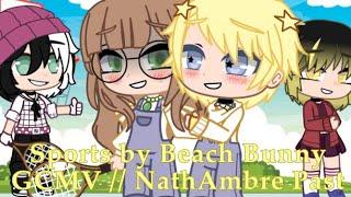 Sports GCMV // Song by Beach Bunny // GCMV by Nao Studio // Backstory of NathAmbre