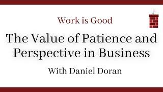 The Value of Patience and Perspective in Business