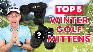 Top 5 BEST Winter Golf Mittens to KEEP YOU WARM