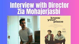 Know Your Place Interview: Zia Mohajerjasbi Discusses His Film