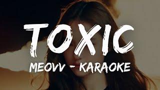 MEOVV - TOXIC (KARAOKE LYRICS)