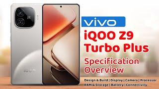 Vivo iQOO Z9 Turbo Plus Specification Overview