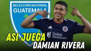 ASÍ JUEGA DAMIAN RIVERA EL NUEVO LEGIONARIO GUATEMALTECO| JUGADOR DISPONIBLE PARA LUIS FERNANDO TENA