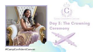 Camp Confident Canvas | Day 3: The Crowning Ceremony