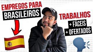 Trabalhos na Espanha: Oportunidades para Brasileiros