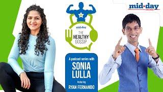 The Healthy Gossip by Sonia Lulla- Ep-2