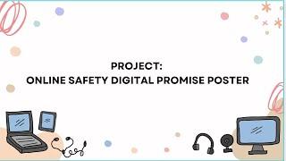 Video Tutorial on Making an Online Safety Digital Promise Poster