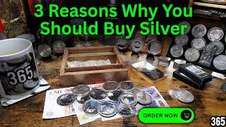 3 Reasons Why You Should Buy Silver NOW!!