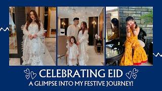 Eid Ul Fitr 2023 Vlog - Aiman Khan