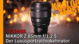 NIKKOR Z 85mm f/1.2 S - Der Luxusportraitbokehnator  Krolop&Gerst