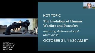 HOT (Human Origins Today) Topic: The Evolution of Human Warfare and Peacefare