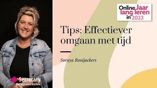 Effectief omgaan met tijd - 5 Tips door Soraya Rooijackers