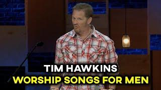 Tim Hawkins - Worship Songs for Men