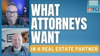 How to get probate attorneys and estate planning attorneys to send you deals & listings: Rilus Dana