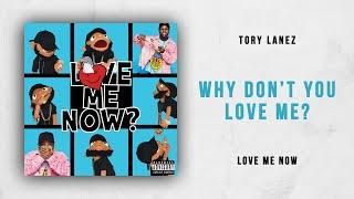 Tory Lanez - Why Don't You Love Me? (Love Me Now)