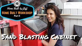 Home Built Workshop 5 - Sand Blasting Cabinet