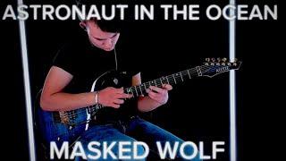 Astronaut In The Ocean - Masked Wolf - (Guitar Cover) by Adam Shelton