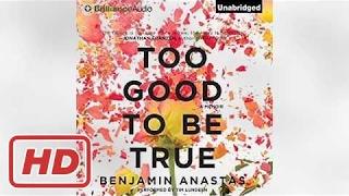 Listen to Too Good To Be True Audiobook by Benjamin Anastas, narrated by Tim Lundeen