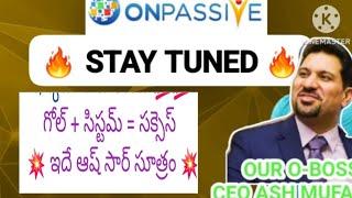 Onpassive new update today  గోల్+సిస్టమ్=సక్సెస్  ఇదే ఆష్ సార్ విజన్ నాన్ స్టాప్ ఇన్కమ్ రాబోతుంది