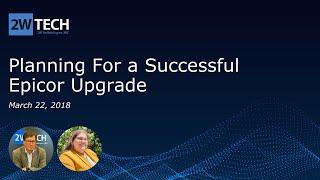 2W Tech: Planning For a Successful Epicor Upgrade