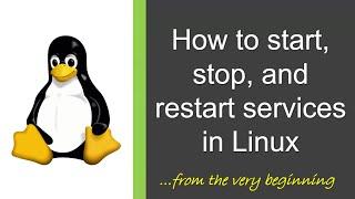 How to start, stop, and restart services in Linux