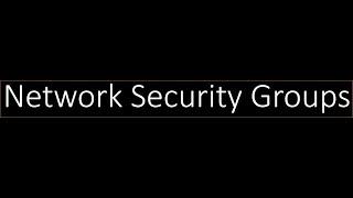 Azure Networking 101! Network Security Groups