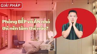 Một căn hộ diện tích phòng bếp và ăn nhỏ đến thảm thương luôn! [Anh Biết Tuốt Design]