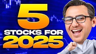 Top 5 Stocks I Will Buy in 2025