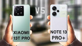 Redmi Note 13 Pro Plus Vs Xiaomi 13T Pro Review