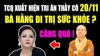 Mới nhất Thích chân quang tri ân thầy cô 20/11 - Bà Hằng quất trật sư Minh Tuệ cần đi trị sức khỏe?