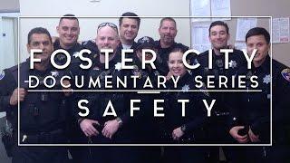 Foster City | Documentary Series | Chapter 5 | Safety