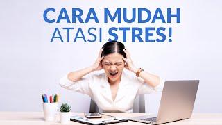 Jangan Didiamkan, Inilah 6 Cara Mudah Mengatasi Stres