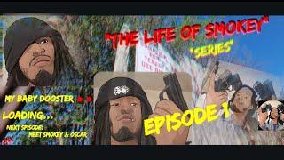 "The Life Of Smokey" | Ep. 1: Meet Smokey & Oscar | Dir x shot by @darealdbonds