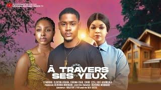 À TRAVERS SES YEUX - CLINTON JOSHUA, CHIOMA EDAK, EBUBE EZEH : derniers films nigérians 2024