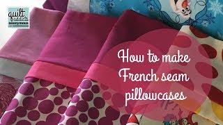 How to make a pillowcase with French seams