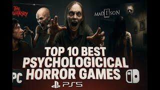 Top 10 Best Psychological Horror Games Ultimate Guide
