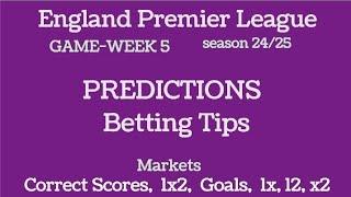 PREMIER LEAGUE GAMEWEEK 5 PREDICTIONS | BETTING PICKS AND TIPS | FOOTBALL PREDICTIONS TODAY