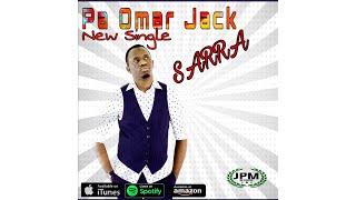 Pa Omar Jack Official Audio  ( SARRA)